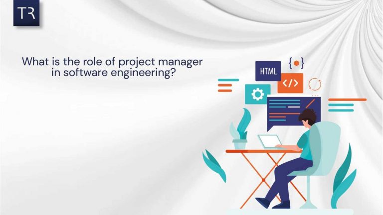 What is the role of project manager in software engineering?