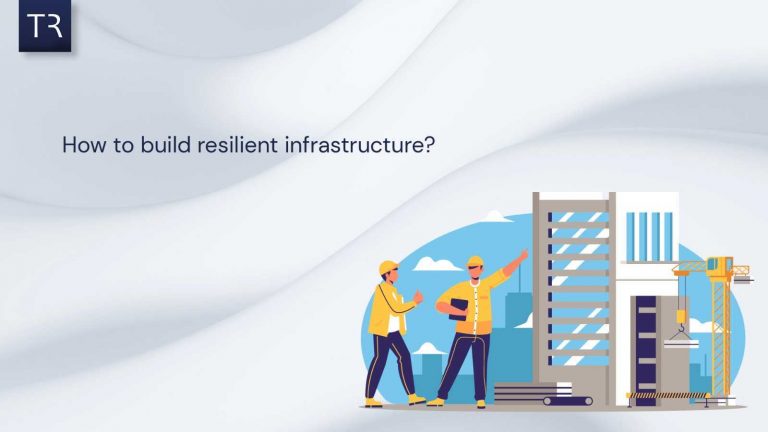 How to build resilient infrastructure?